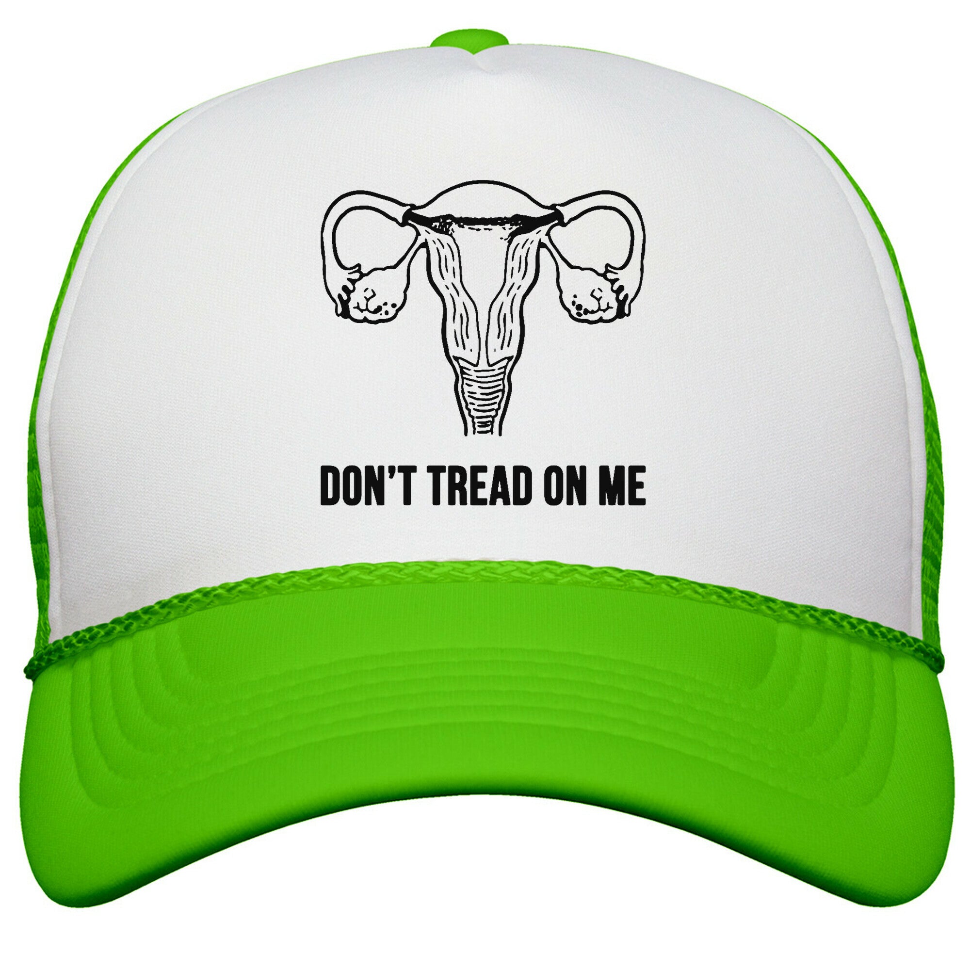 Dont Tread On Me \(Pro-Choice Uterus\) Snapback Trucker Hat